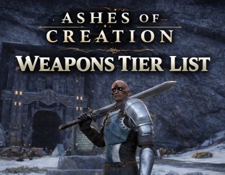 What Weapons Are the Best? Find Out in This AOC Weapons Tier List Check Out the Full Ashes of Creation Weapons Tier List