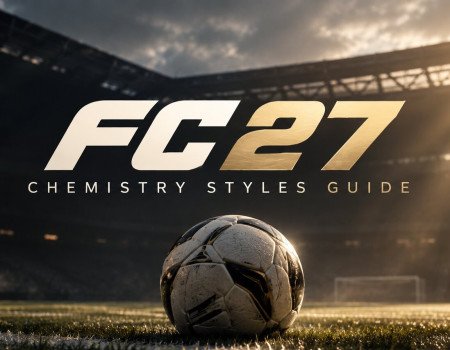 Learn FC 27 Chemistry Styles Guide Read the FC 27 Chemistry Styles Guide